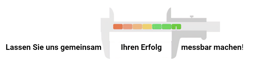 Wir machen Erfolg messbar